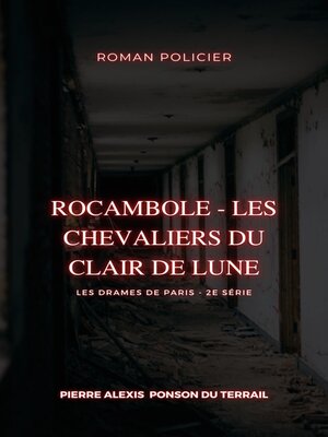 cover image of Rocambole--Les Chevaliers du Clair de Lune